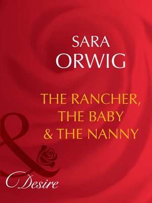 cover image of The Rancher, the Baby & the Nanny